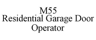 M55 RESIDENTIAL GARAGE DOOR OPERATOR