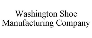 WASHINGTON SHOE MANUFACTURING COMPANY