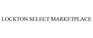 LOCKTON SELECT MARKETPLACE