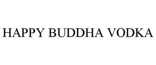 HAPPY BUDDHA VODKA