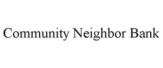 COMMUNITY NEIGHBOR BANK