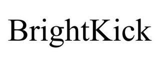 BRIGHTKICK