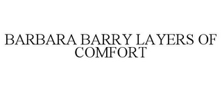 BARBARA BARRY LAYERS OF COMFORT