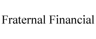 FRATERNAL FINANCIAL