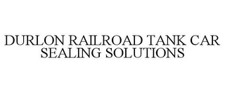 DURLON RAILROAD TANK CAR SEALING SOLUTIONS