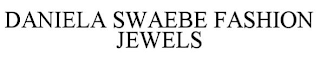 DANIELA SWAEBE FASHION JEWELRY