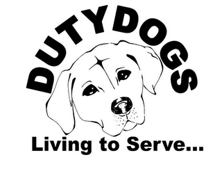 DUTYDOGS LIVING TO SERVE...