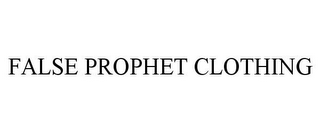 FALSE PROPHET CLOTHING