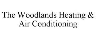 THE WOODLANDS HEATING & AIR CONDITIONING