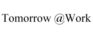 TOMORROW @WORK