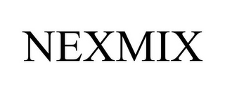 NEXMIX