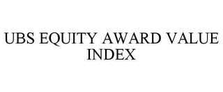 UBS EQUITY AWARD VALUE INDEX