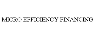 MICRO EFFICIENCY FINANCING