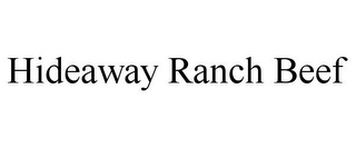 HIDEAWAY RANCH BEEF