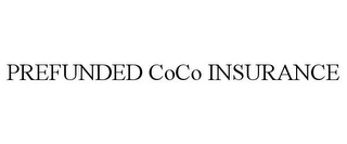 PREFUNDED COCO INSURANCE