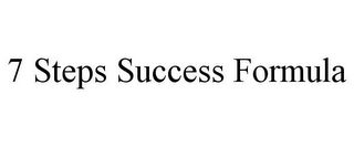 7 STEPS SUCCESS FORMULA