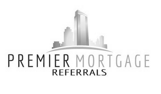 PREMIER MORTGAGE REFERRALS