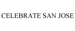 CELEBRATE SAN JOSE