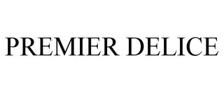 PREMIER DELICE