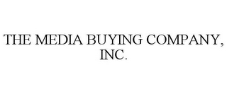 THE MEDIA BUYING COMPANY, INC.