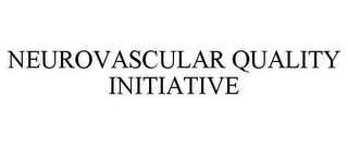 NEUROVASCULAR QUALITY INITIATIVE