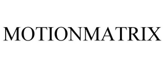 MOTIONMATRIX