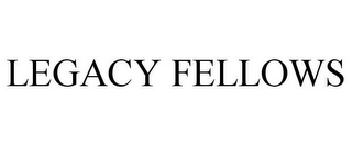 LEGACY FELLOWS