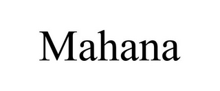 MAHANA