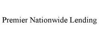 PREMIER NATIONWIDE LENDING