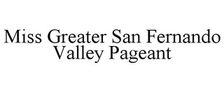 MISS GREATER SAN FERNANDO VALLEY PAGEANT