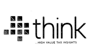 THINK ...HIGH VALUE TAX INSIGHTS