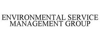 ENVIRONMENTAL SERVICE MANAGEMENT GROUP