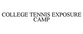 COLLEGE TENNIS EXPOSURE CAMP