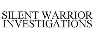 SILENT WARRIOR INVESTIGATIONS