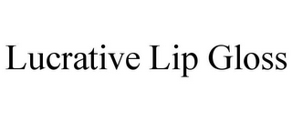 LUCRATIVE LIP GLOSS