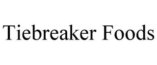 TIEBREAKER FOODS