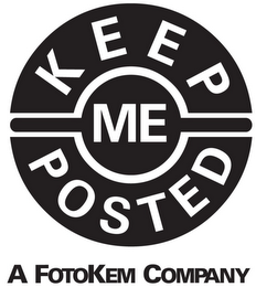 KEEP ME POSTED A FOTOKEM COMPANY