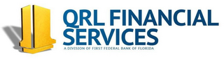 QRL FINANCIAL SERVICES A DIVISION OF FIRST FEDERAL BANK OF FLORIDA