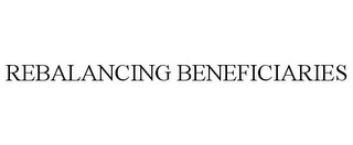 REBALANCING BENEFICIARIES