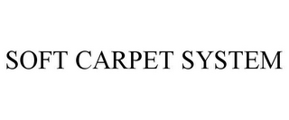 SOFT CARPET SYSTEM