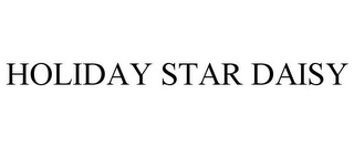 HOLIDAY STAR DAISY