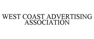 WEST COAST ADVERTISING ASSOCIATION