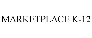 MARKETPLACE K-12