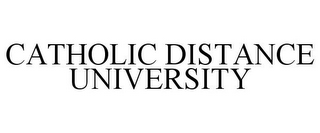 CATHOLIC DISTANCE UNIVERSITY