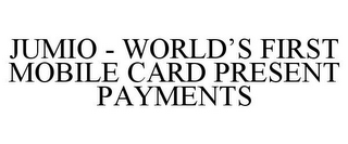 JUMIO - WORLD'S FIRST MOBILE CARD PRESENT PAYMENTS