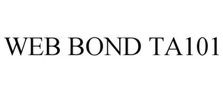 WEB BOND TA101