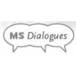 MS DIALOGUES