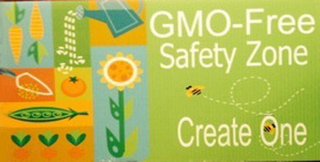 GMO-FREE SAFETY ZONE CREATE ONE