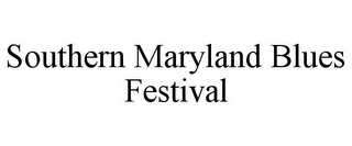 SOUTHERN MARYLAND BLUES FESTIVAL