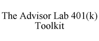 THE ADVISOR LAB 401(K) TOOLKIT